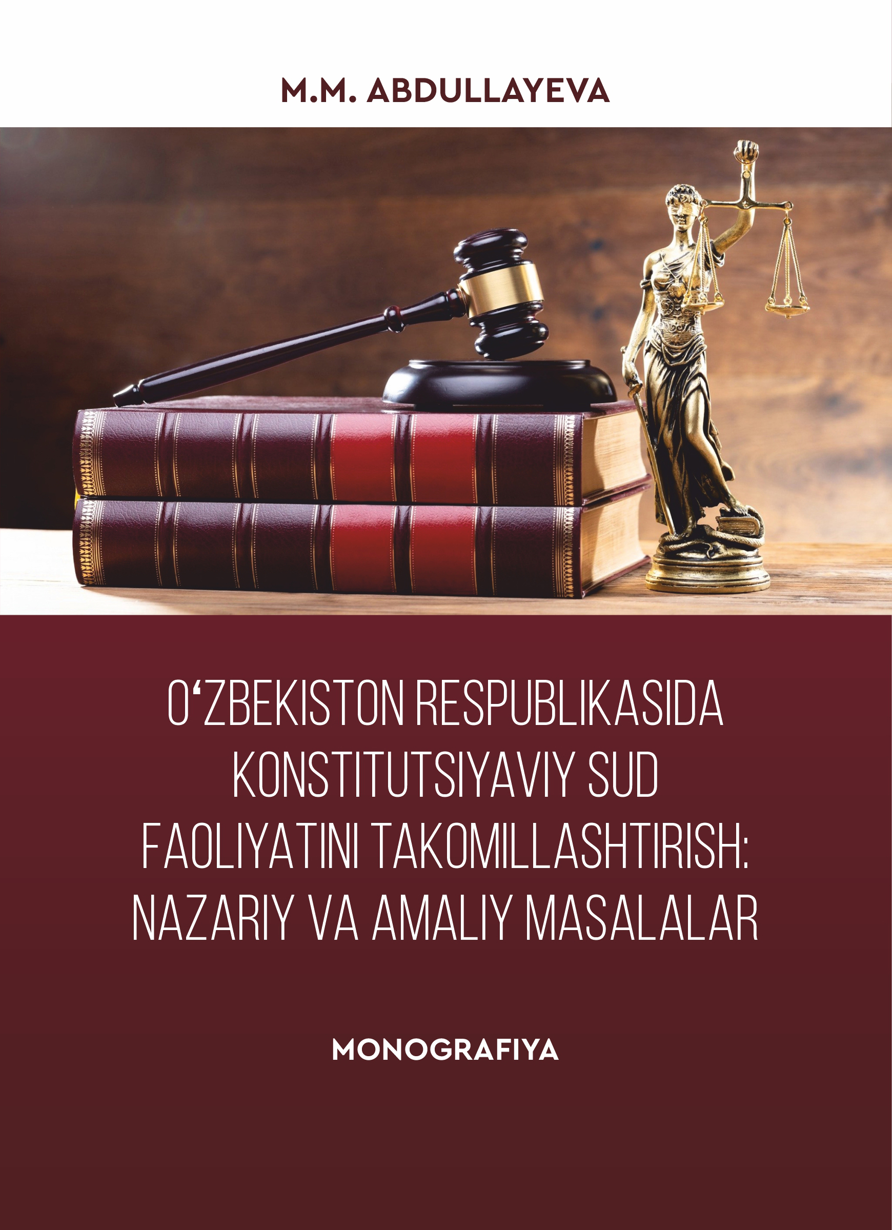 O'zbekiston Respublikasi Konstitutsiyaviy sud faoliyatini takomilashtirish: nazariy va amaliy masalalar